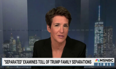 Maddow: Trump’s family separation policy was ‘chaotic, intentionally cruel mess’